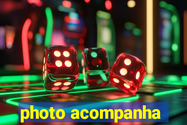 photo acompanha